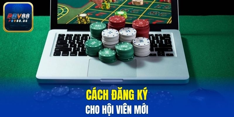 Hướng dẫn hội viên mới cách đăng ký PBV88