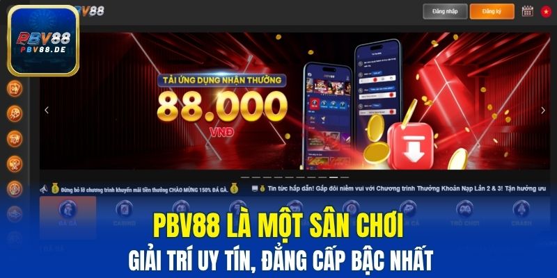PBV88 là một sân chơi giải trí uy tín, đẳng cấp bậc nhất