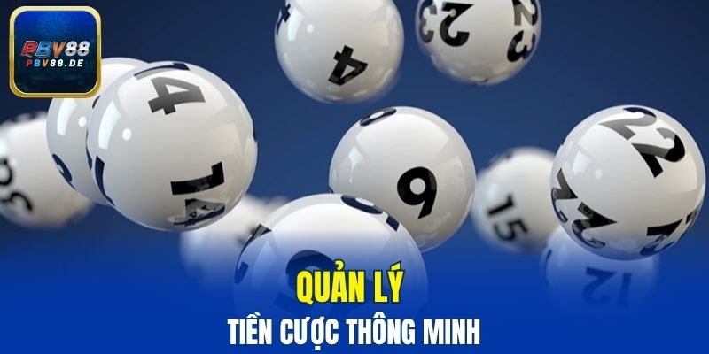 Quản lý tiền cược xổ số PBV88 thông minh